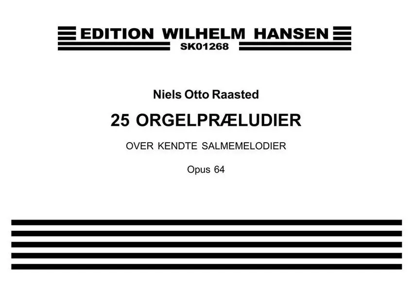 Abverkauf Niels Otto Raasted, 25 Orgelpræludier Op. 64
