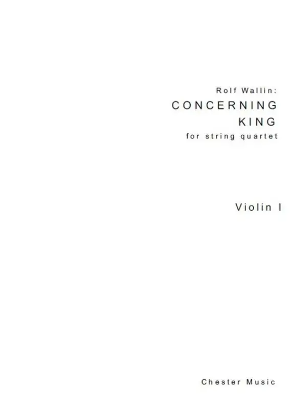 Geprüft Rolf Wallin, Concerning King (Parts)