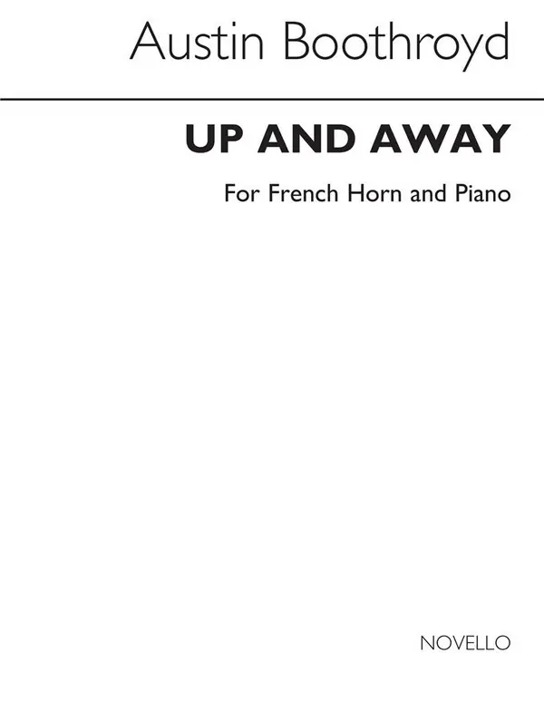 Zertifiziert Austin Boothroyd, Up And Away for Horn and Piano