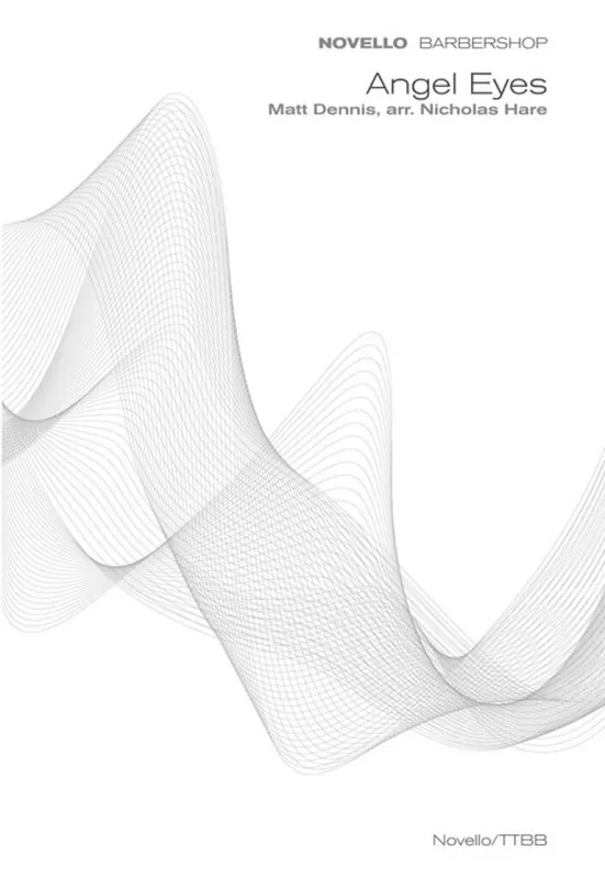 Aktuell Matt Dennis, Angel Eyes (Novello Barbershop)