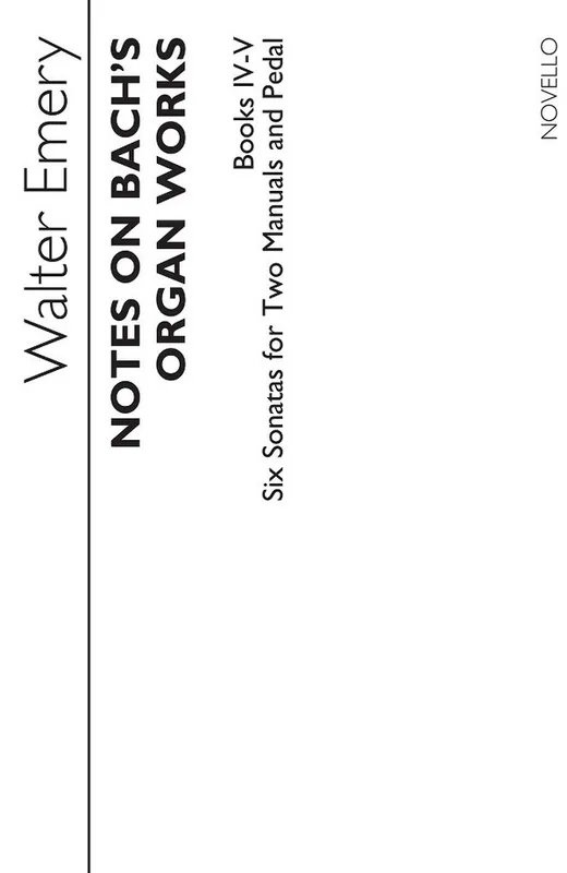 Angebot Walter Emery, Notes On Bach's Organ Works Books 4 & 5