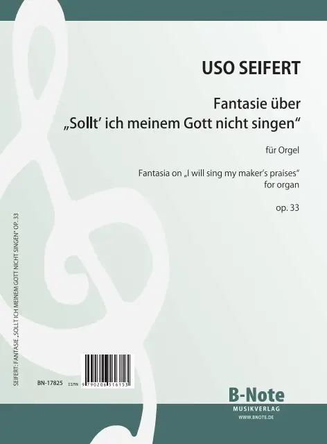 Fantasie über "Sollt' ich meinem Gott nicht singen" op.33 Knallerangebot